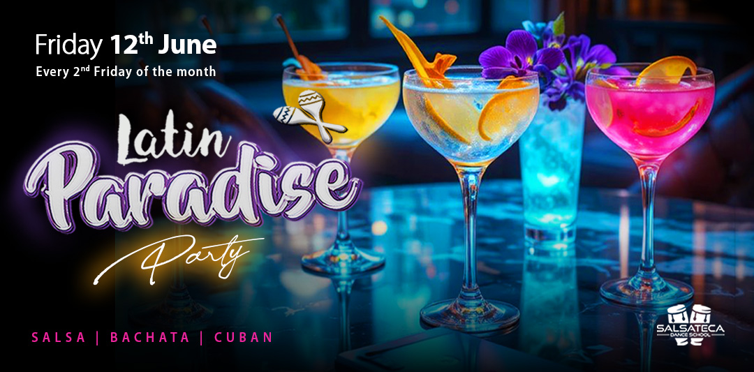 LATIN PARADISE – SALSA, CUBAN & BACHATA PARTY flyer